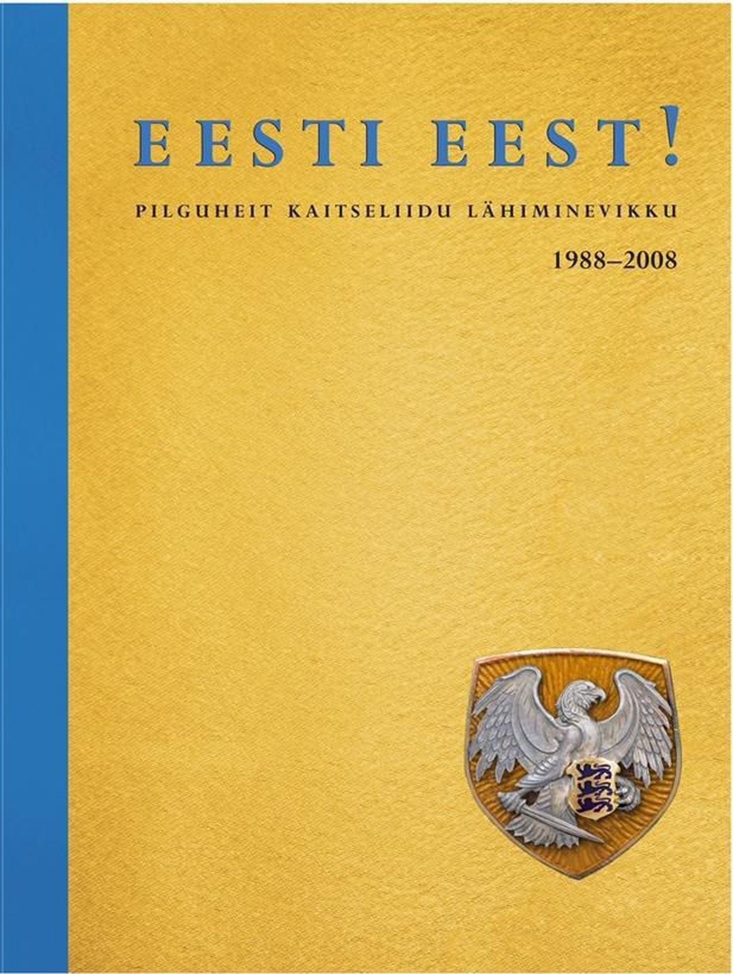 Raamat kaitseliidu lähiajaloost.