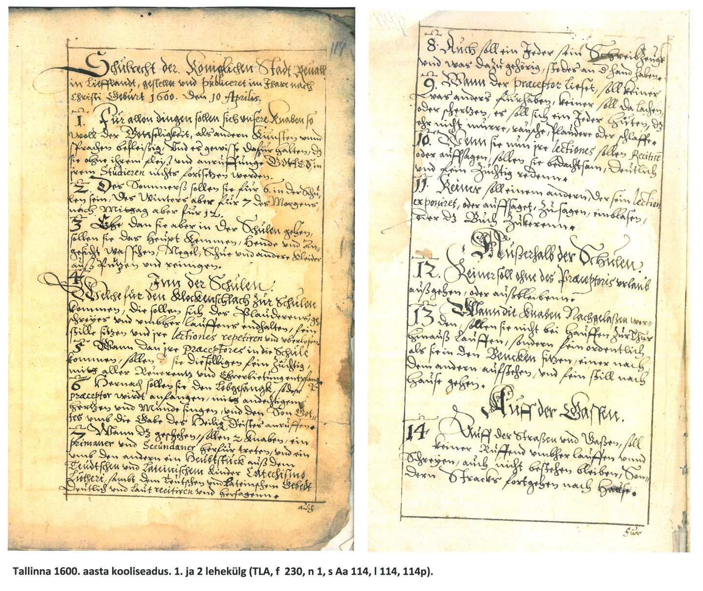 «Liivimaa kuninglik Tallinna kooliõigus avaldati 10. aprillil 1600. aastal.