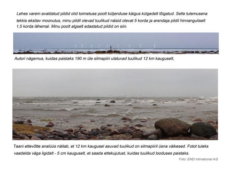Fotomontaaži autori tehtud võrdlus tema enda poolt hiljem välja pakutud pildist ning KMH aruandes sisalduva ja ligi 900 merepargi visualiseeringu teinud Taani ettevõtte EMD International fotomontaažist*. Autor:
