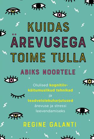 Regine Galanti, «Kuidas ärevusega toime tulla».