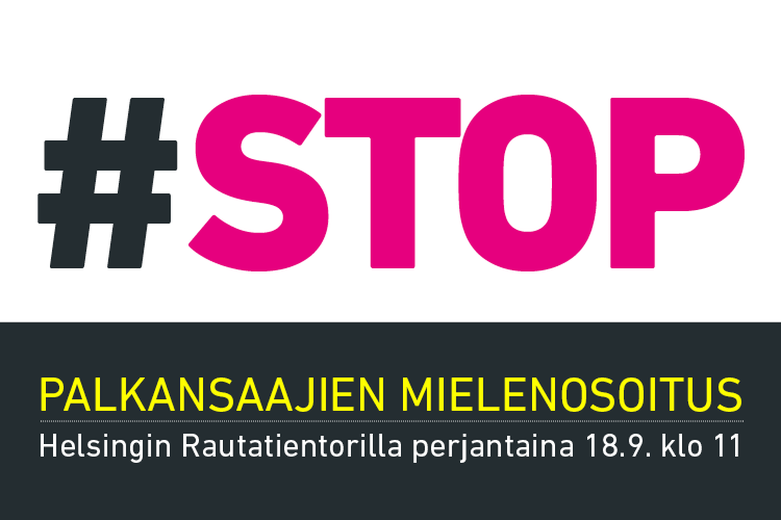 Soome ametiühingute Helsingis korraldatava massimeeleavalduse bänner.