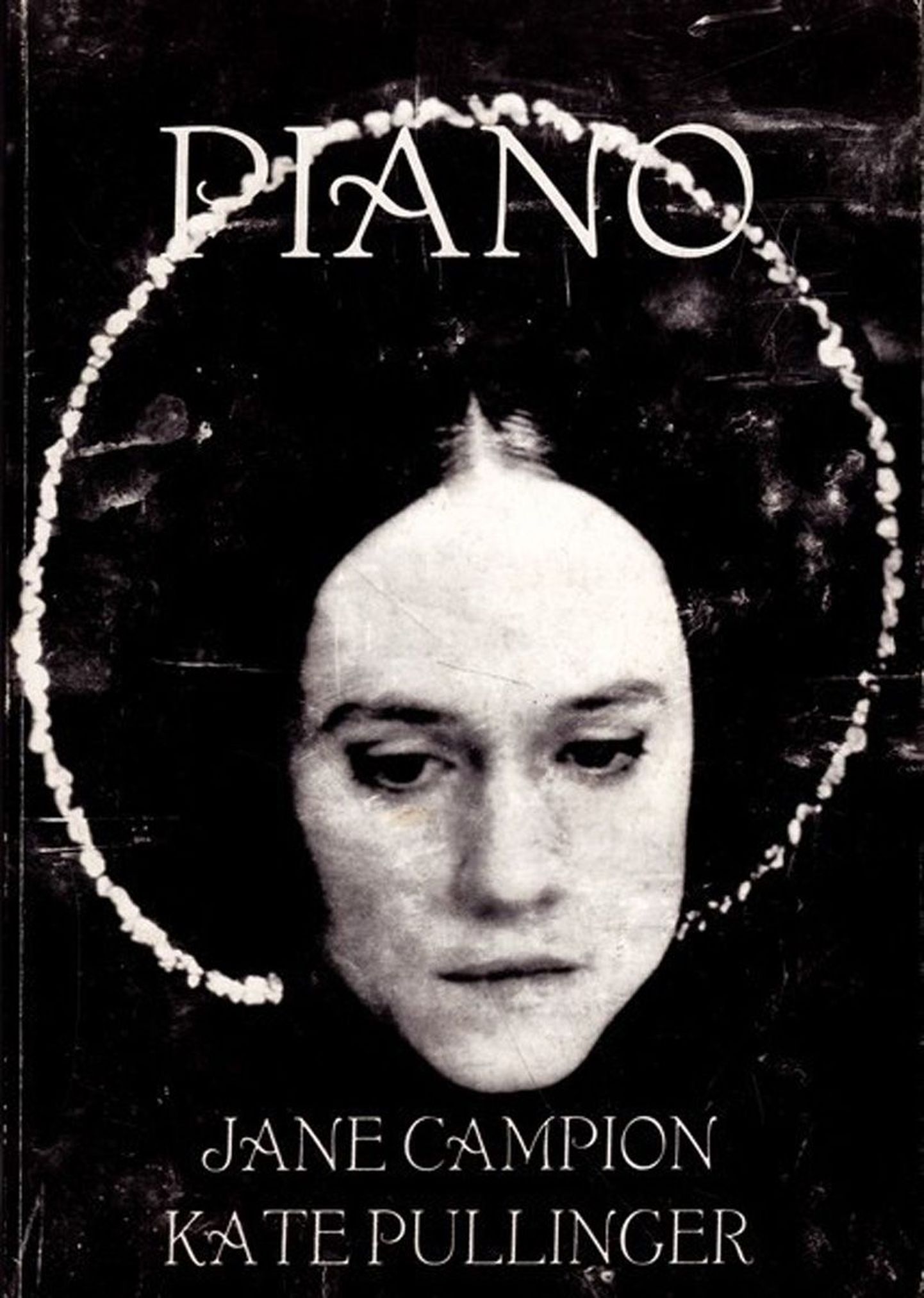 Jane Campion, Kate Pullinger “PIANO”