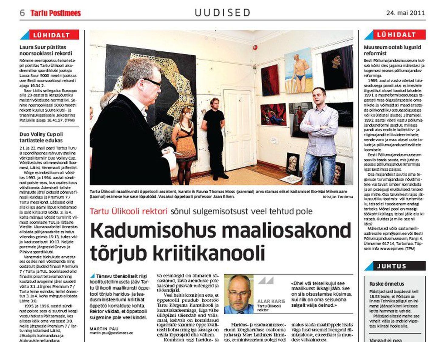 Tartu Postimees kirjutas maaliosakonna võimalikust sulgemisest 24. mail.