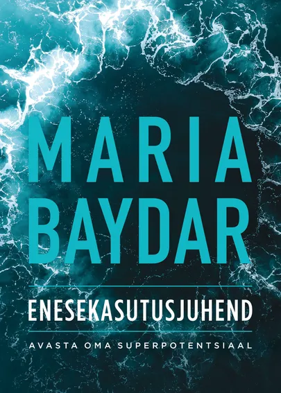 Maria Baydar, «Enesekasutusjuhend».