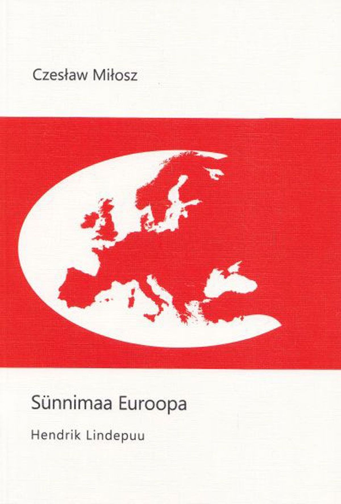 Uus raamat
Czesław Miłosz
 «Sünnimaa Euroopa»
Tõlkinud Hendrik Lindepuu
Hendrik Lindepuu Kirjastus
Tartu 2012, 272 lk