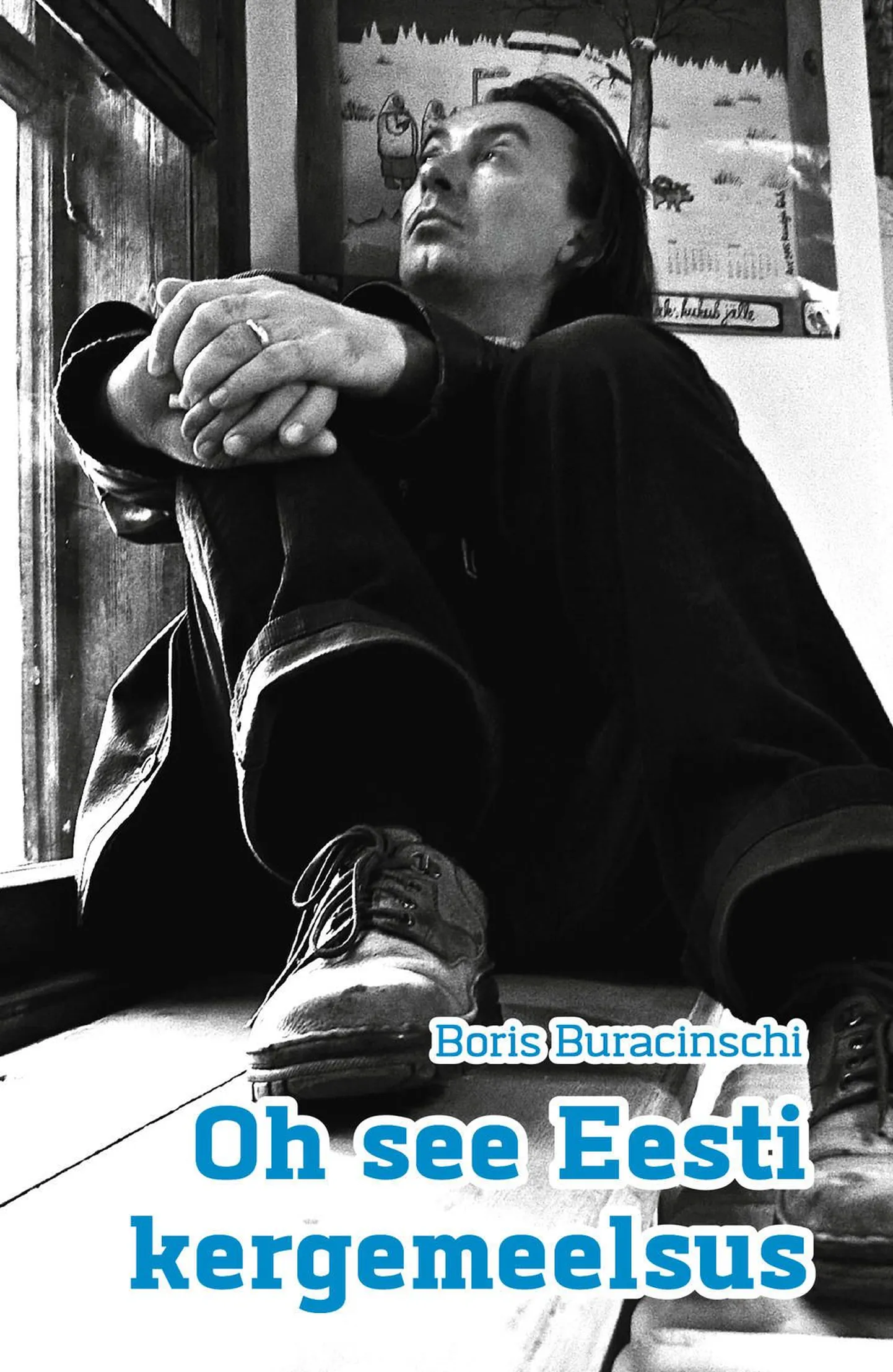 Boris Buracinschi  «Oh see Eesti kergemeelsus»