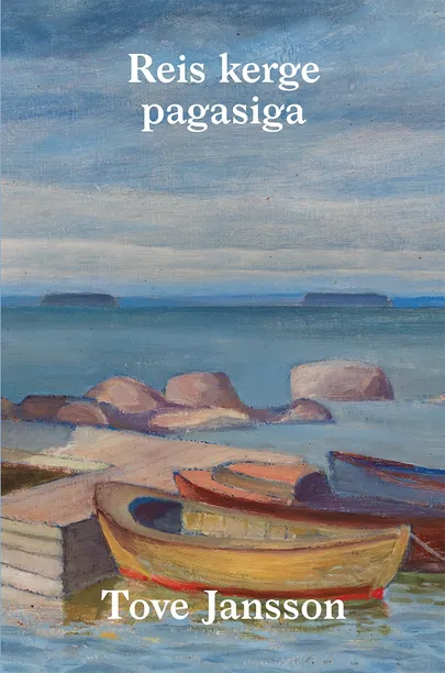 Tove Jansson, «Reis kerge pagasiga».