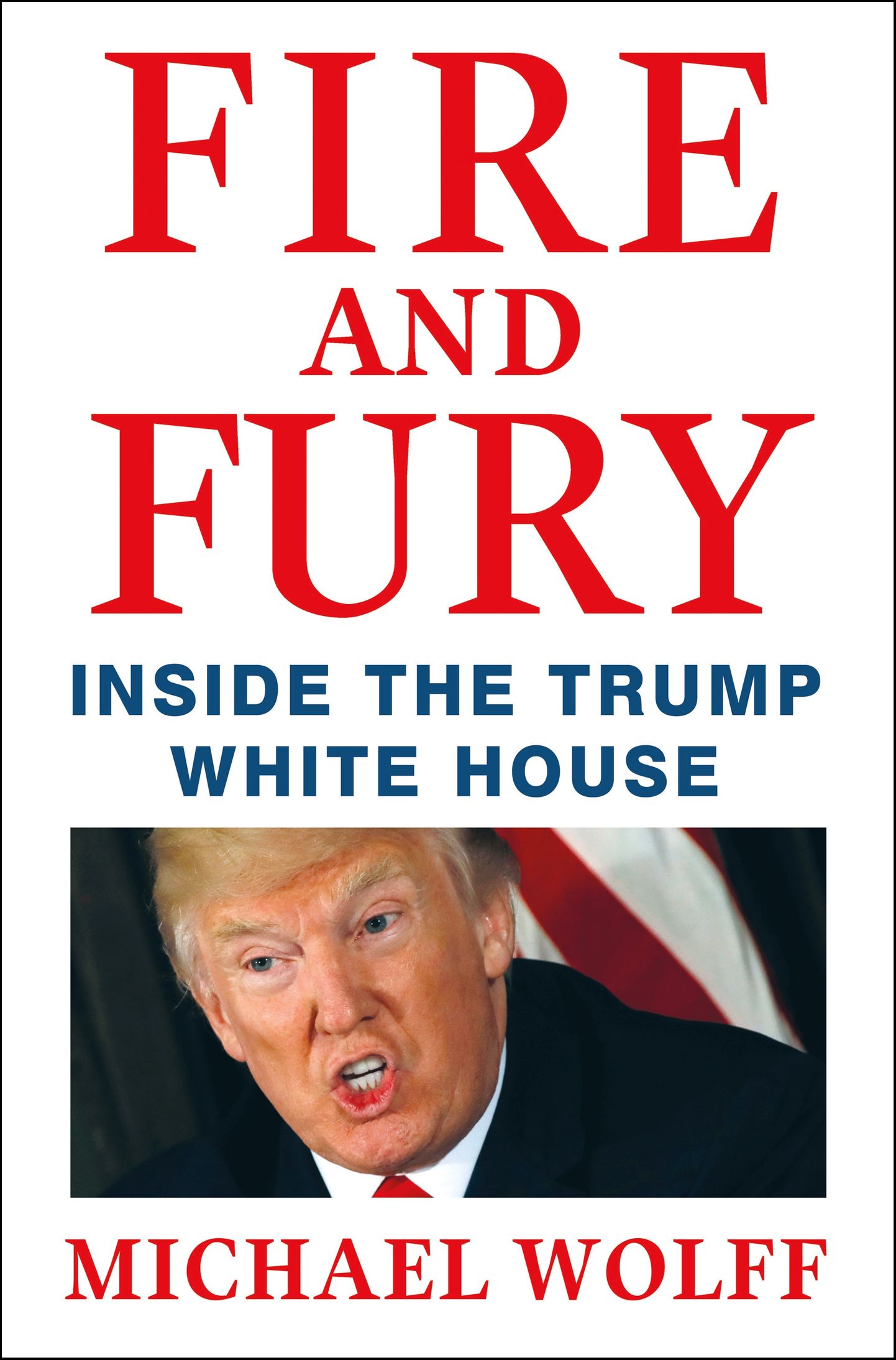 Michael Wolffi raamatu «Fire and Fury: Inside the Trump White House» esikaas.