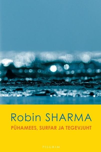 Robin Sharma «Pühamees, surfar ja tegevjuht».