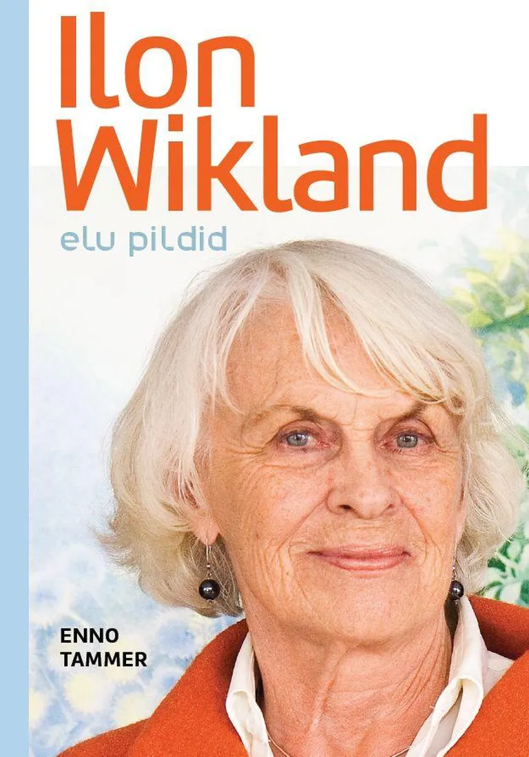 «Ilon Wikland. Elu pildid».