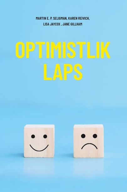 Raamat «Optimistlik laps». Autorid: Martin Seligman, Jane Gillham, Karen Reivich ja Lisa Jaycox.