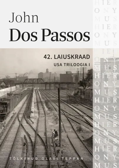 John Dos Passos, «42. laiuskraad».