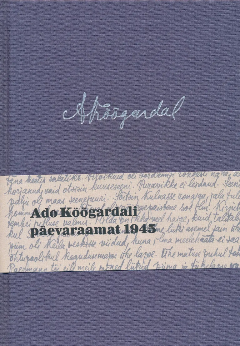 «Ado Köögardali päevaraamat 1945» FOTO: