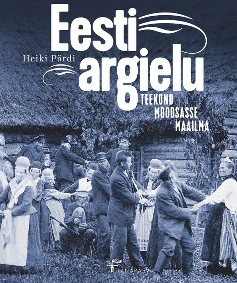 Heiki Pärdi «Eesti argielu. Teekond moodsasse maailma». / Repro