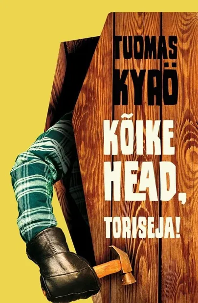 Tuomas Kyrö romaan "Kõike head, toriseja" on muhe lugemine igas eas raamatusõbrale.