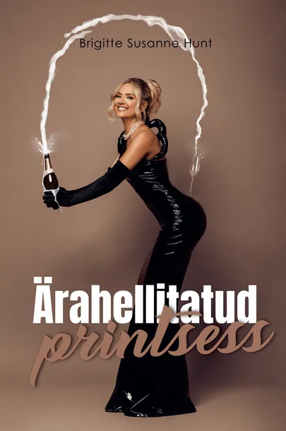 Brigitte Susanne Hundi «Ärahellitatud printsess».