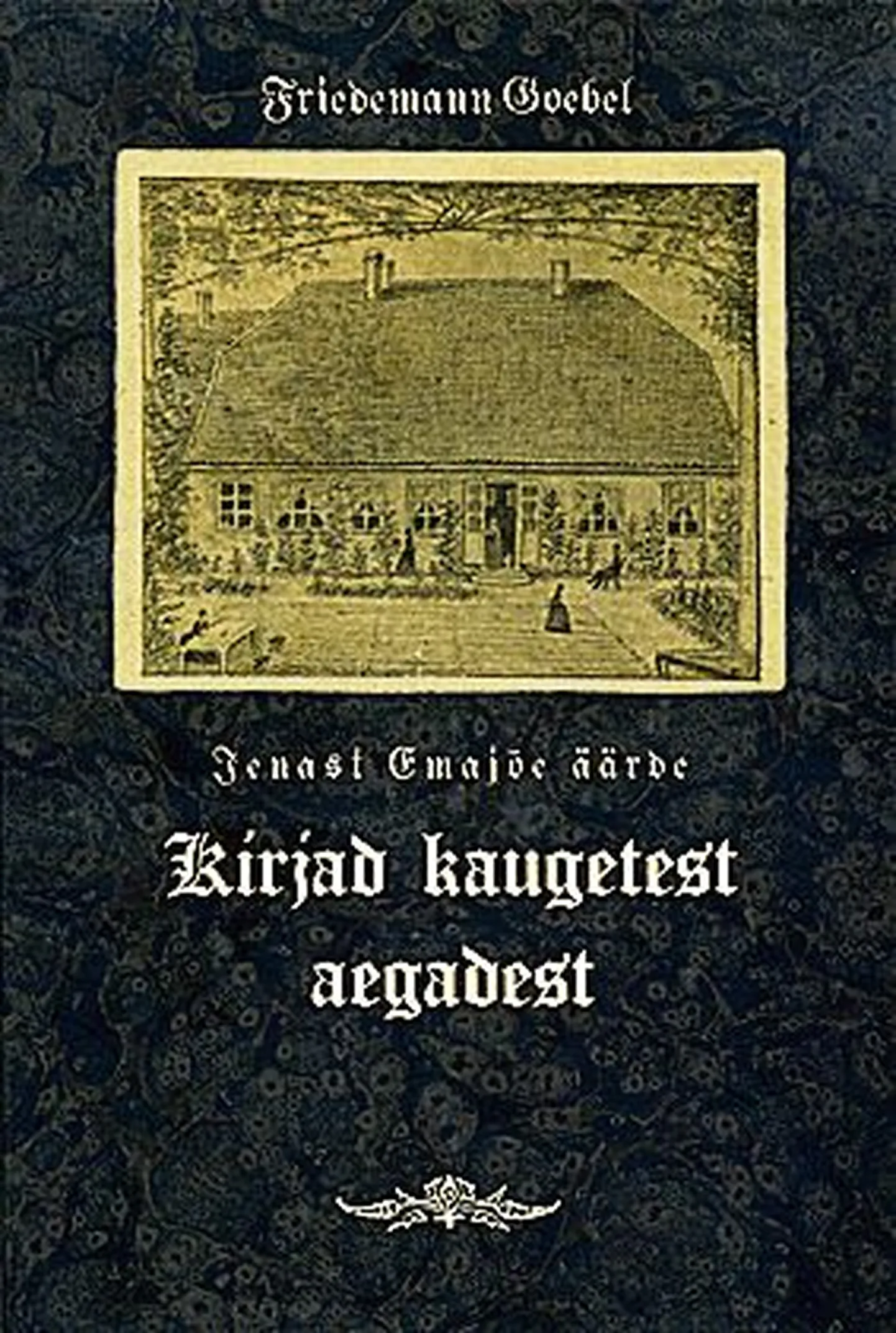 Raamatu "Jenast Emajõe äärde. Kirjad kaugetest aegadest" esikaas.