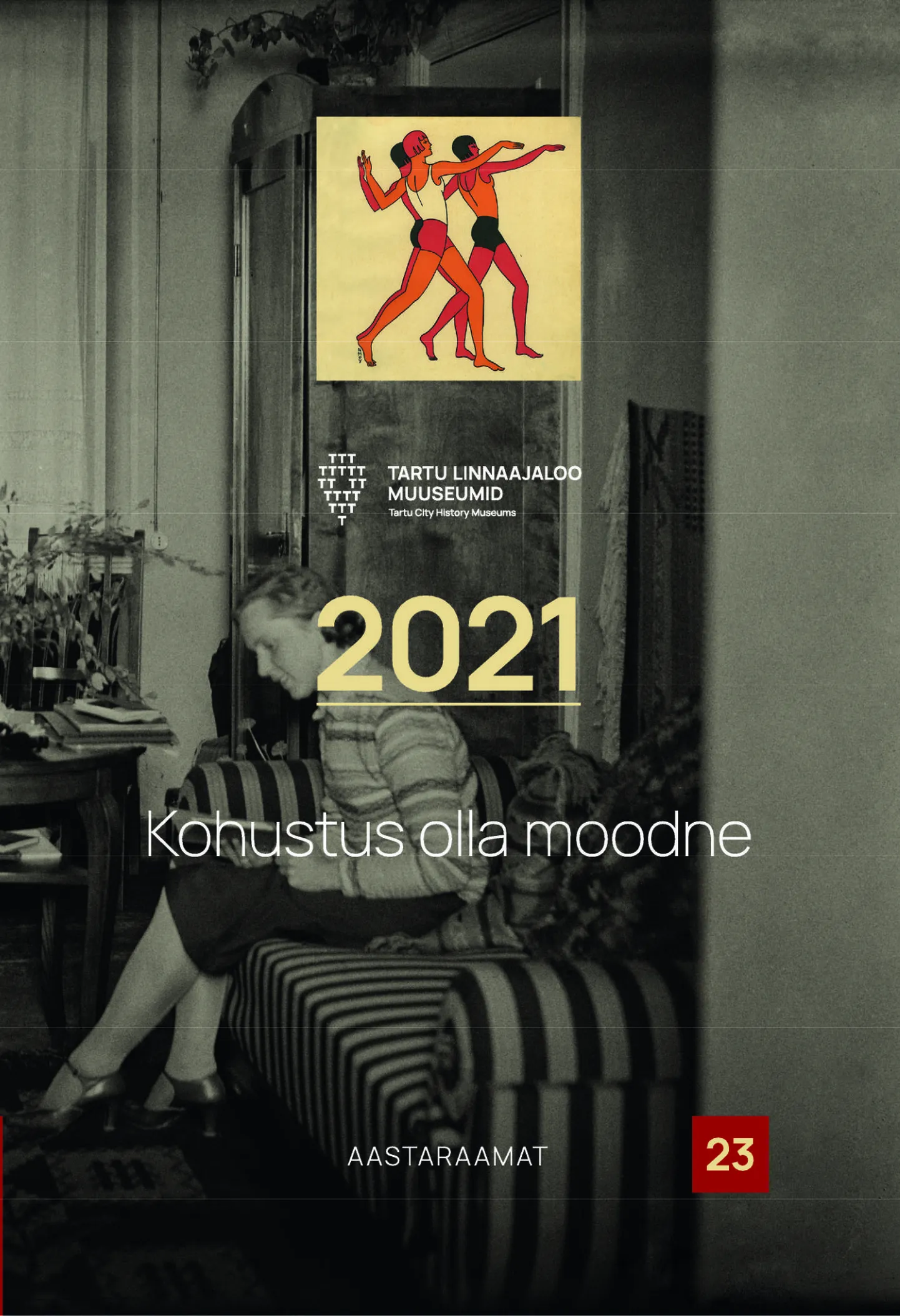 «Kohustus olla moodne»