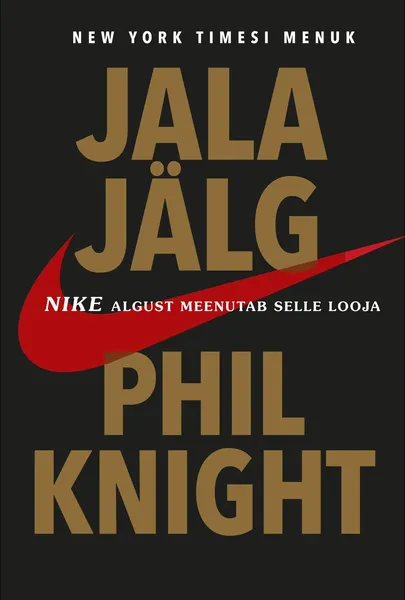 Phil Knight, «Jala jälg».
