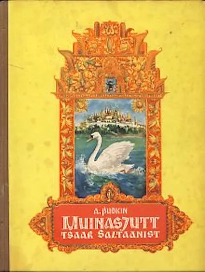Puškini muinasjutt tsaar Saltaanist.
