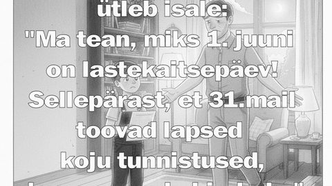 Ma tean, miks 1.juuni on lastekaitsepäev!