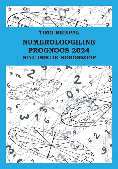 Timo Reinpal, «Numeroloogiline prognoos 2024».