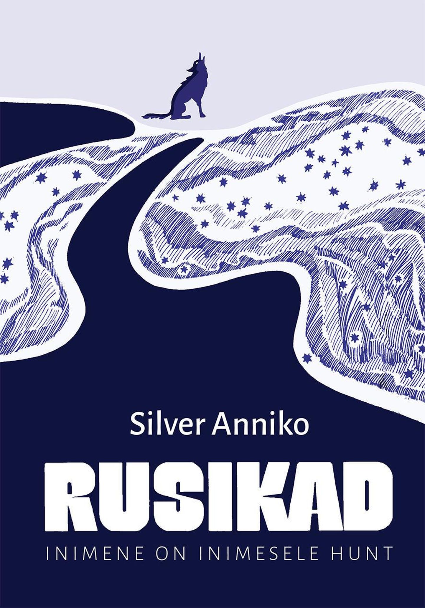 Silver Anniko, «Rusikad. Inimene on inimesele hunt».