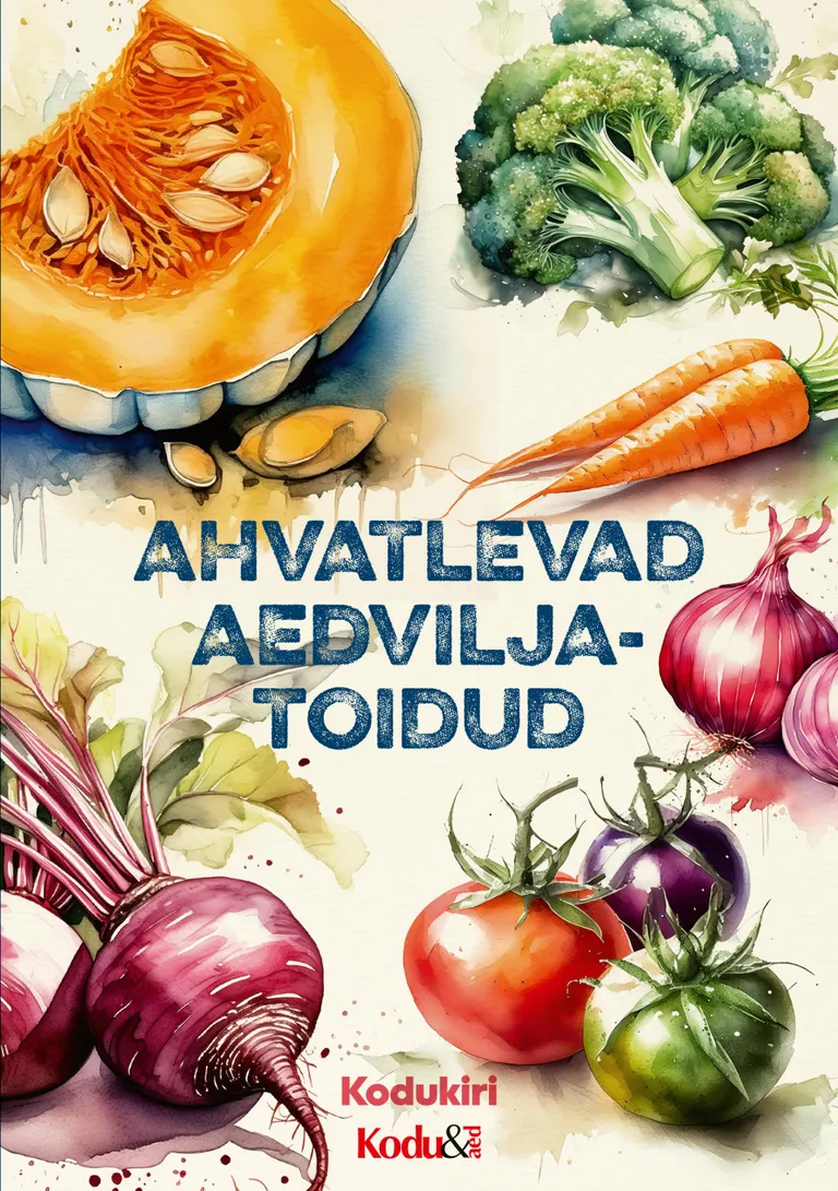 Retseptikogumik «Ahvatlevad aedviljatoidud». FOTO: