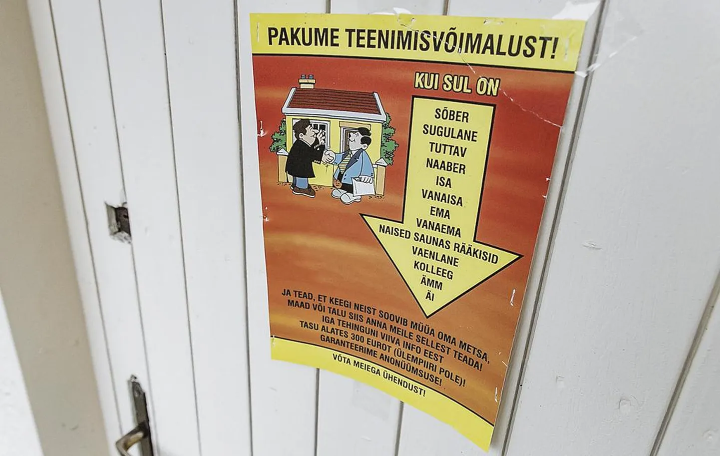 See müürileht pole loos kirjeldatud juhtumiga seotud, ent maakonna bussipeatused kubisevad jõulistest metsaostu kuulutustest. Mõni pakub vaevatasu, et antaks üles sõber, ämm või vaenlane, kel on metsa.