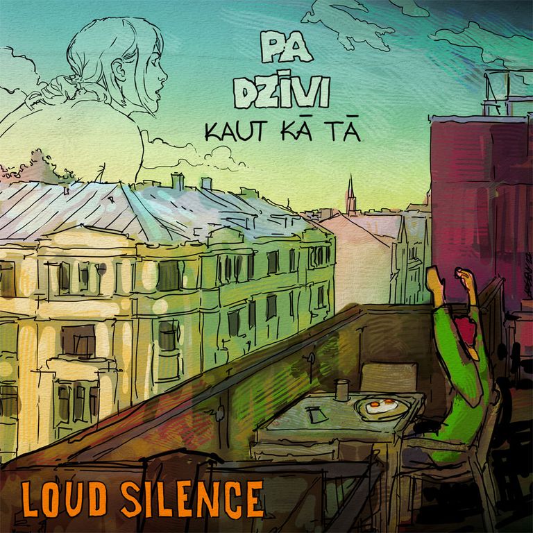 Loud Silence "Pa dzīvi kaut kā tā" (dizains - Arceny)