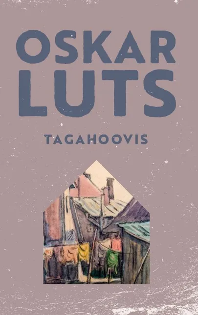 Oskar Luts, «Tagahoovis».