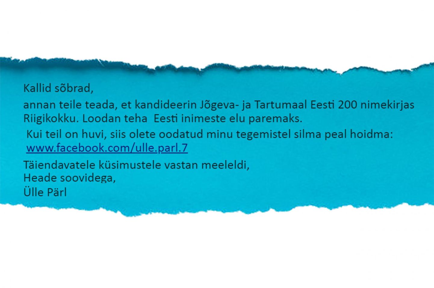 TÜ majandusarvestuse dotsent Ülle Pärl saatis enda väitel ligi sajale tudengile kirja, kus teavitab neid enda kandideerimisest riigikokku Eesti 200 ridades.