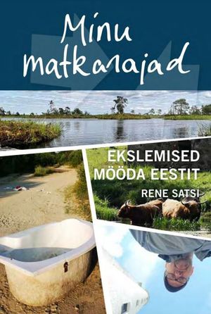 Rene Satsi, «Minu matkarajad».