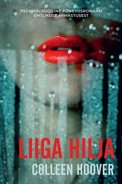 Colleen Hoover, «Liiga hilja».