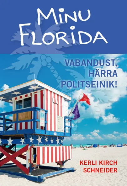 Kerli Kirch Schneider, «Minu Florida».