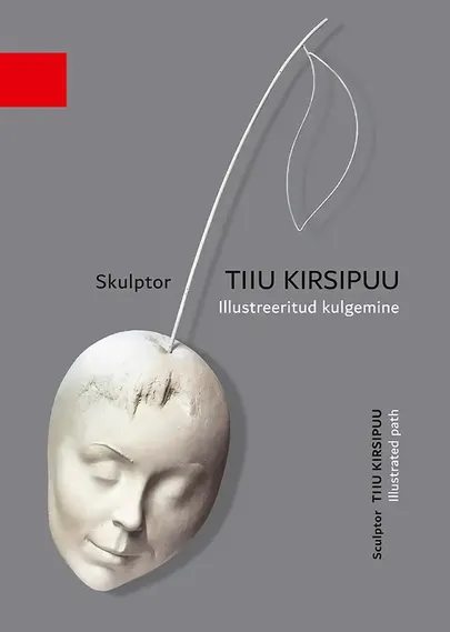 Tiiu Kirsipuu, «Skulptor Tiiu Kirsipuu. Illustreeritud kulgemine».