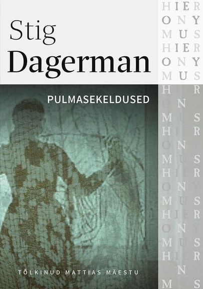 Stig Dagerman, «Pulmasekeldused».