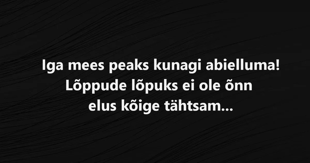 Iga mees peaks kunagi abielluma!