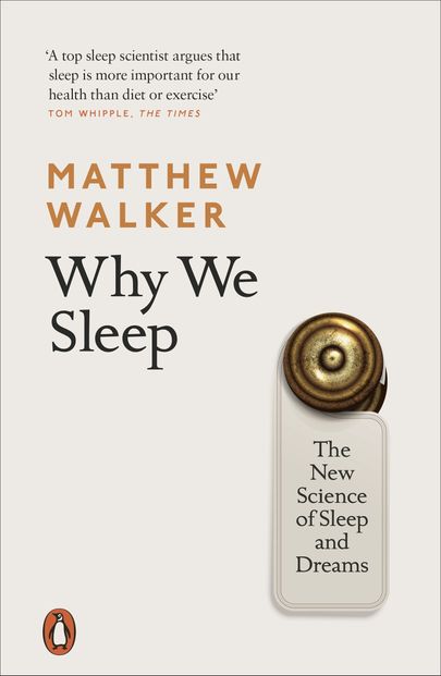 Matthew Walker, «Why We Sleep».