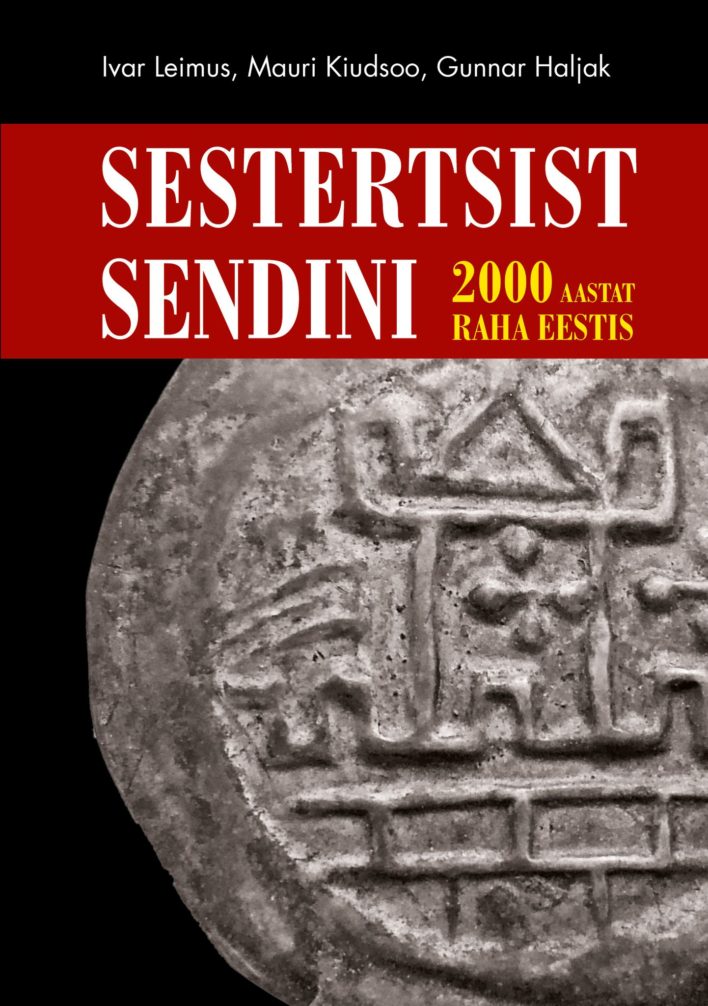 «Sestertsist sendini. 2000 aastat raha Eestis»