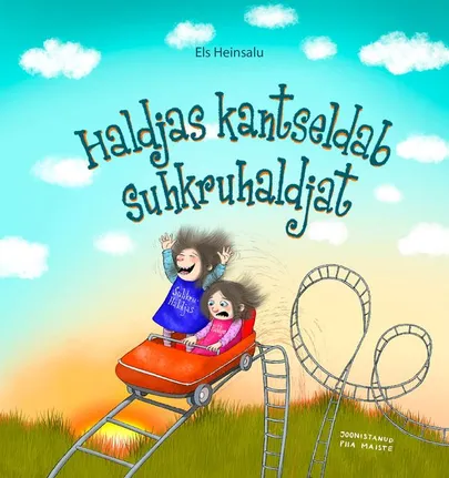 Els Heinsalu, «Haldjas kantseldab suhkruhaldjat».