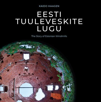 Kaido Haagen, «Eesti tuuleveskite lugu».