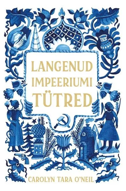 Carolyn Tara O'neil, «Langenud impeeriumi tütred».