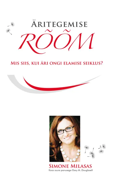 Simone Milasas «Äritegemise rõõm».