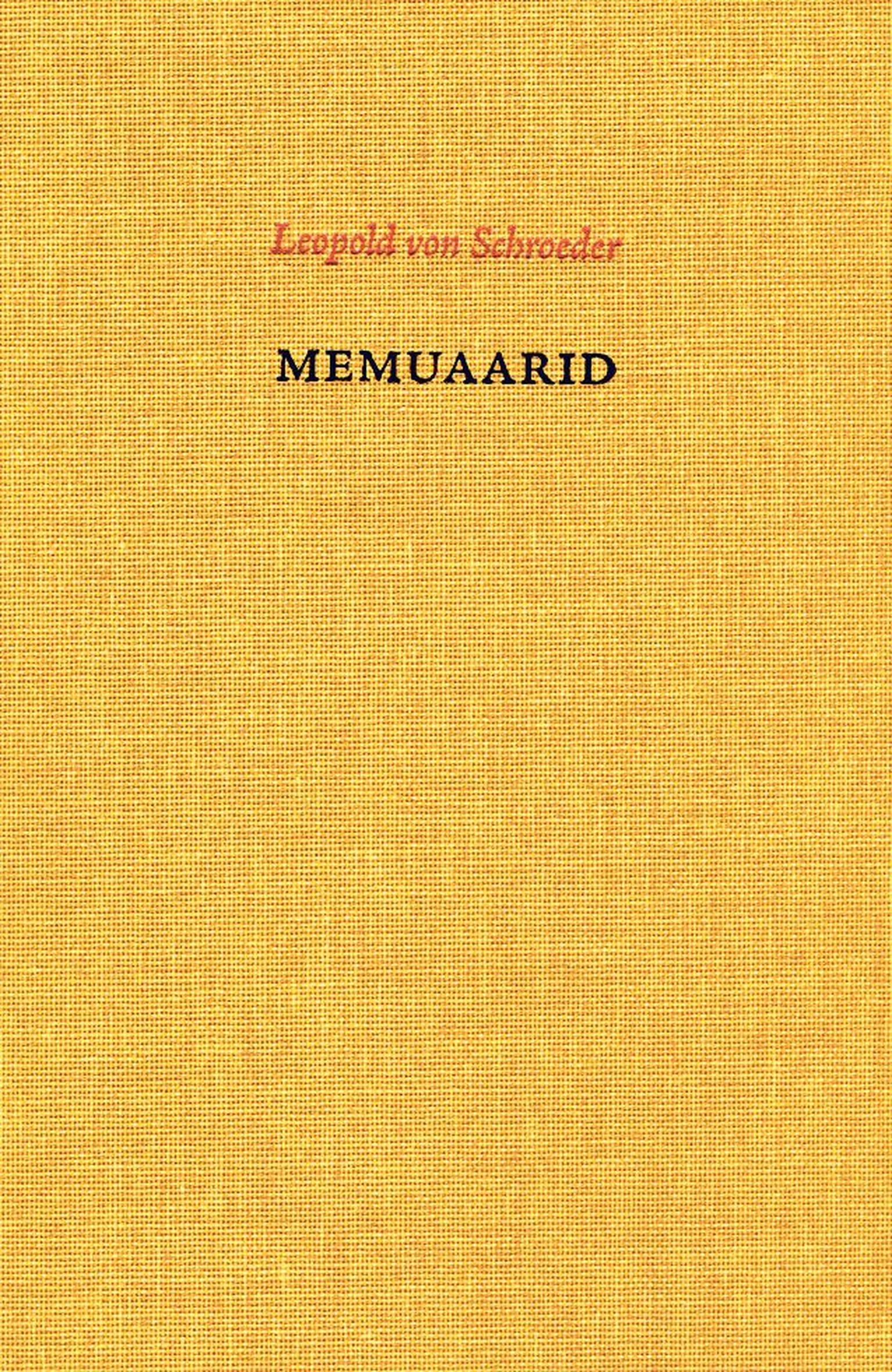 Raamat
Leopold von Schroeder, 
«Memuaarid», 
Ilmamaa sari «Ajajõe tagant», 2013, 
339 lk.