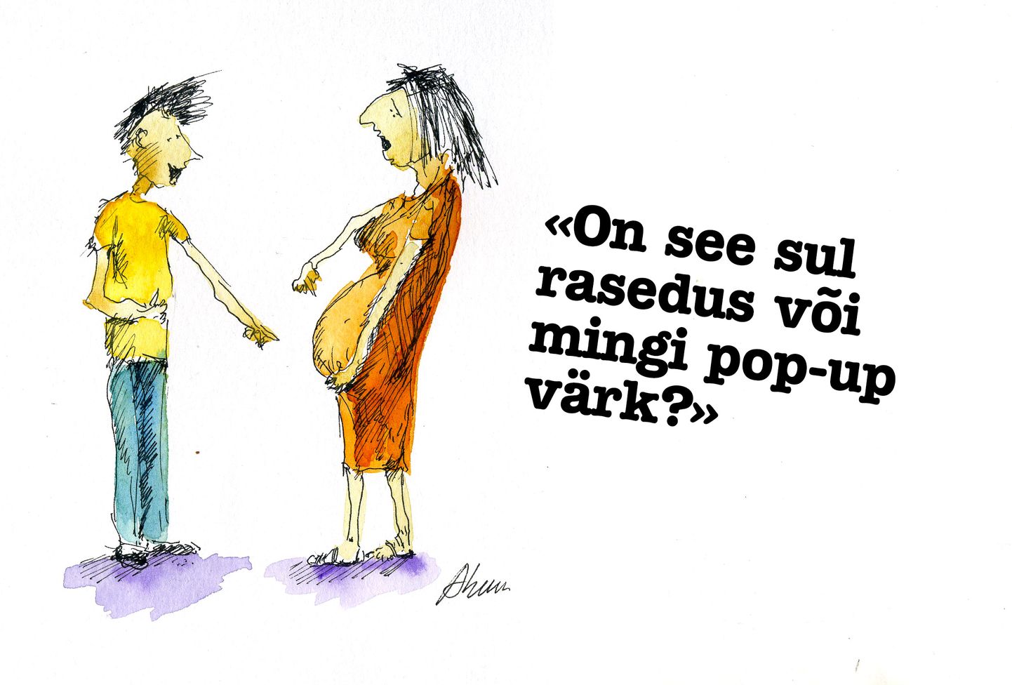 Artur Kuusi karikatuur: on see rasedus või mingi pop-up värk?