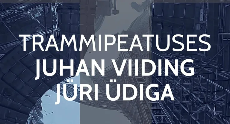 Trammipeatuses Juhan Viiding Jüri Üdiga