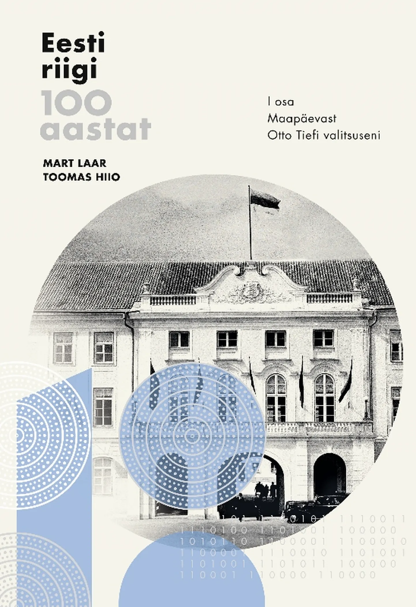 Raamatusarja avab Mart Laari ja Toomas Hiio "Eesti riigi 100 aastat".