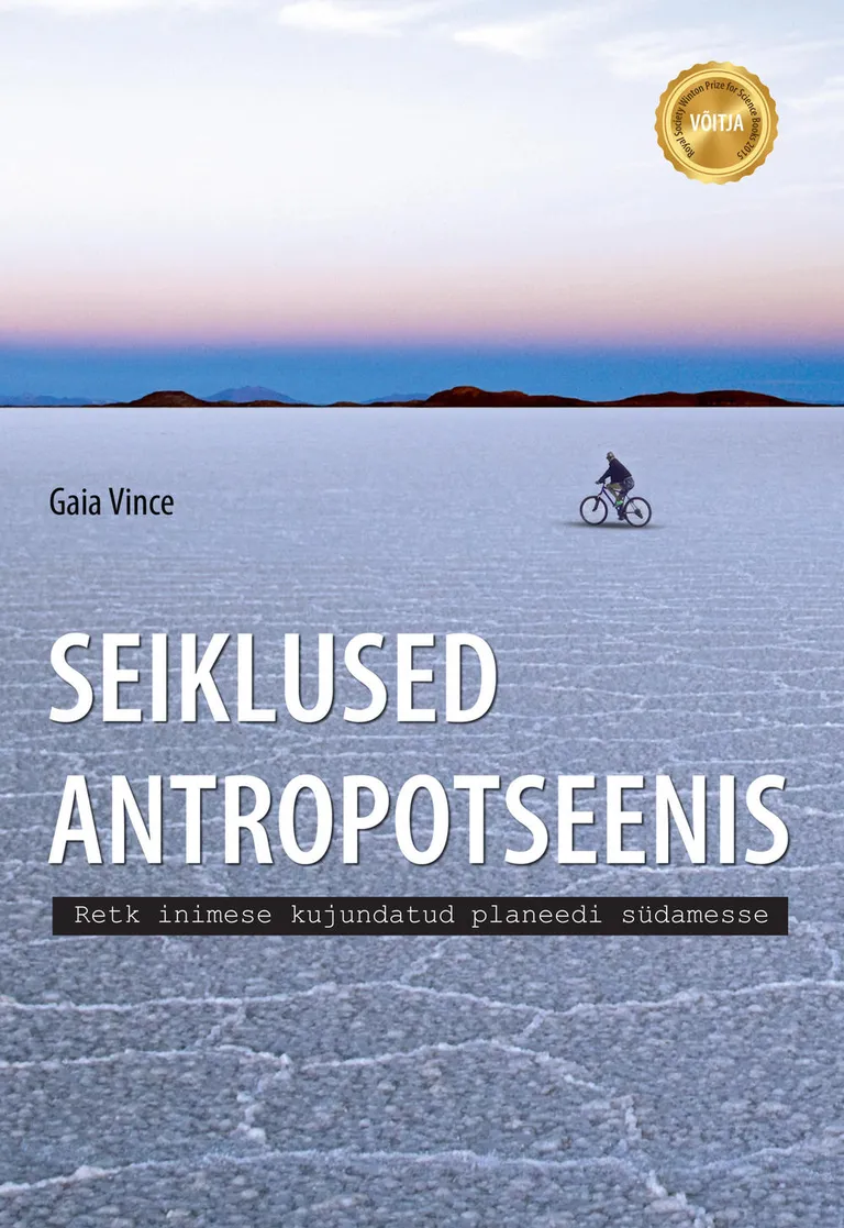 «Seiklused antropotseenis. Retk inimese kujundatud planeedi südamesse»