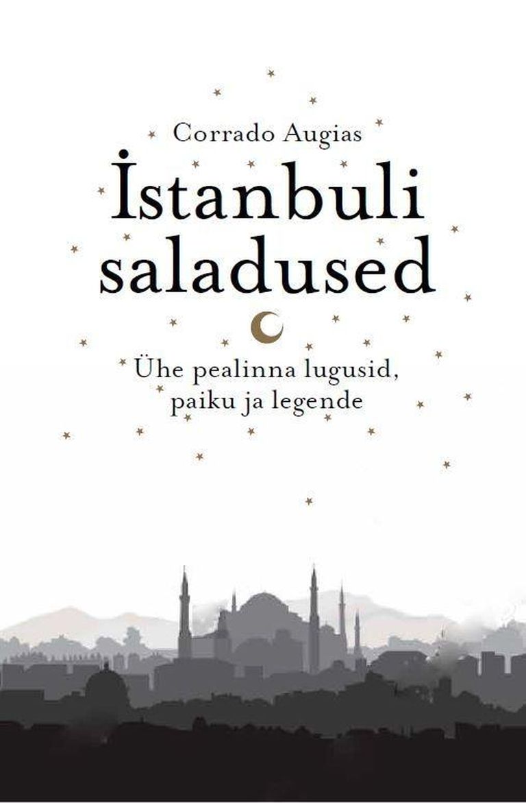 Corrado Augias, „Istanbul. Ühe pealinna lugusid, paiku ja legende“.